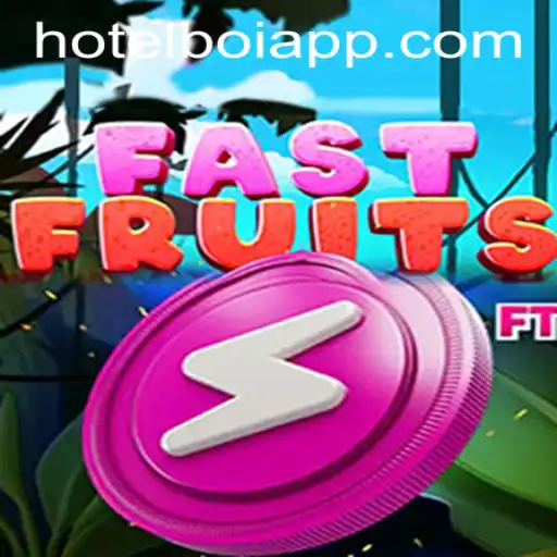 Experience the Thrill of FastFruits at HOTELBOI.COM